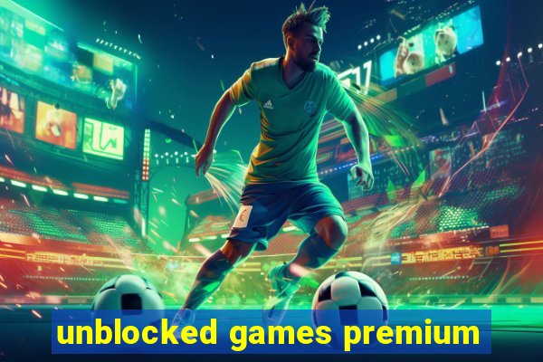 unblocked games premium